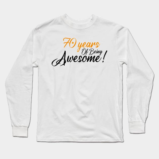 Celebration of 70th, 70 Years Of Being Awesome Long Sleeve T-Shirt by Allesbouad